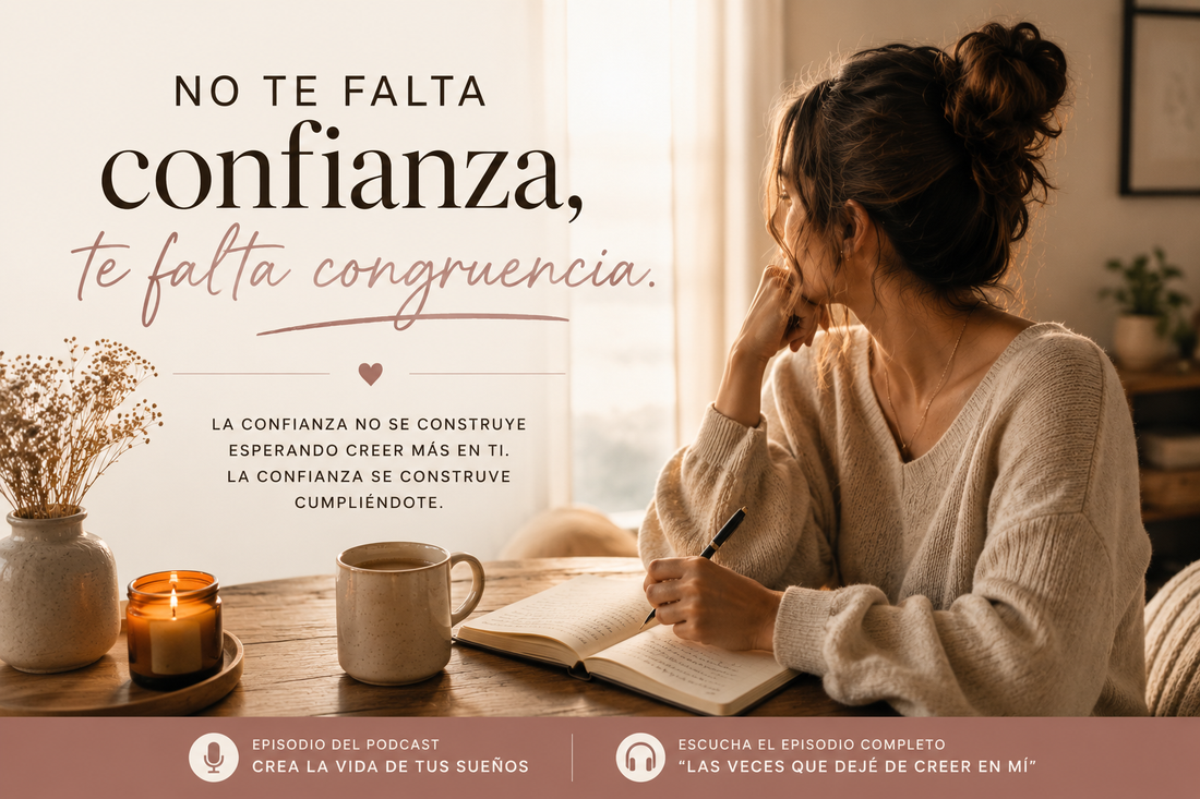 No te falta confianza, te falta congruencia: cómo volver a creer en ti misma